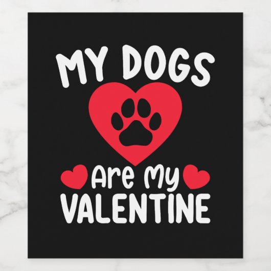 Mijn honden zijn mijn valentijnsdag grappige huisd wijn etiket (Enkel label)