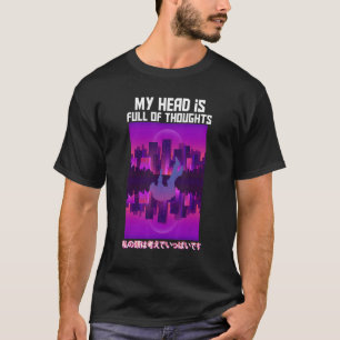 Mijn hoofd zit vol met gedachten over dampgolfkled t-shirt