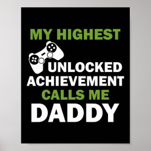 Mijn hoogste vrijgespeelde prestatie noemt me Dadd Poster