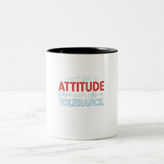 Mijn Houding Is Afhankelijk Van Uw Tolerantie Tweekleurige Koffiemok