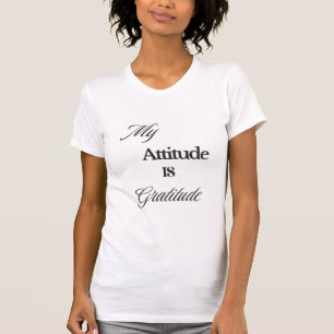 Mijn houding is dankbaarheid T-shirt
