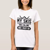 Mijn huid roept en ik moet gaan t-shirt (Voorkant)