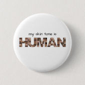 'Mijn huidstoon is MENS' antiracist Ronde Button 5,7 Cm (Voorkant)