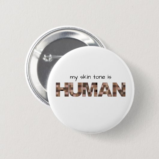 'Mijn huidstoon is MENS' antiracist Ronde Button 5,7 Cm (Voorkant /achterkant)