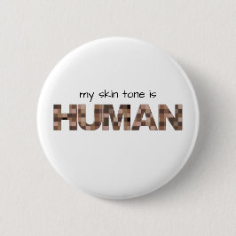 'Mijn huidstoon is MENS' antiracist Ronde Button 5,7 Cm
