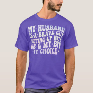 Mijn huis is een dappere kerel die mijn bff bij me t-shirt