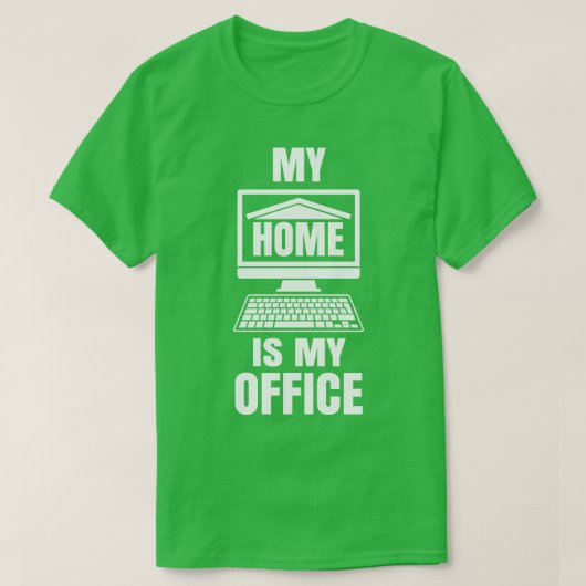 Mijn huis is mijn Kantoor Funny Work from Home Gif T-shirt (Design voorkant)