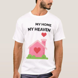 Mijn huis Mijn Haven T-shirt | Rustig levend Shirt