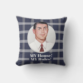 Mijn huis! Mijn regels! GOOI kussen