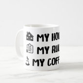 Mijn huis Mijn regels Mijn koffie-Mok cadeau Koffiemok (Voorkant links)