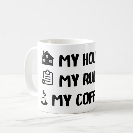 Mijn huis Mijn regels Mijn koffie-Mok cadeau Koffiemok (Voorkant links)