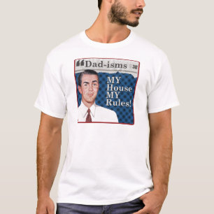 MIJN huis, MIJN regels! T-shirt
