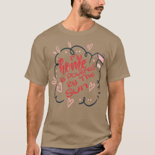 Mijn huis wordt aangedreven door de zon 23 t-shirt