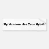 Mijn Hummer Ate Uw Hybride Bumpersticker (Voorkant)