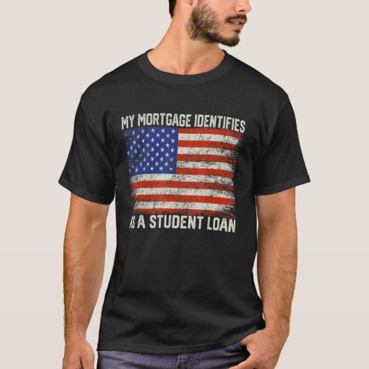 Mijn hypotheek identificeert zich als een student t-shirt (Voorkant)