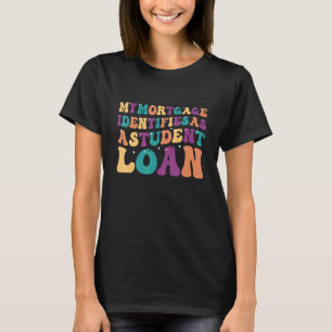 Mijn hypotheek identificeert zich als een studiele t-shirt