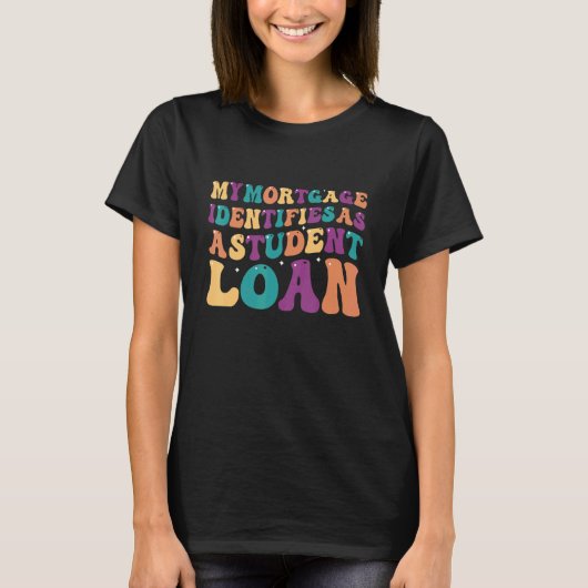 Mijn hypotheek identificeert zich als een studiele t-shirt (Voorkant)