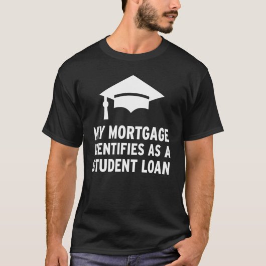 Mijn hypotheek identificeert zich als studentenLen T-shirt (Voorkant)