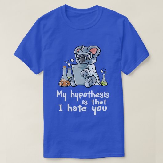 Mijn hypothese is dat ik je wetenschapper Nerd Ko T-shirt (Design voorkant)