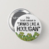 Mijn Ierse naam Hooligan St. Patrick's Day Button (Voorkant /achterkant)