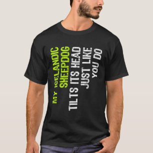 Mijn IJslandse herdershond kantelt zijn hoofd net T-shirt
