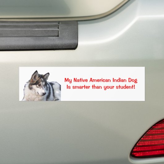 Mijn Indiaanse Indiaanse Indiaanse hond is ... Bumpersticker (Op auto)