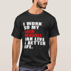 Mijn Jack Russell kan een beter leven bieden dankz T-shirt