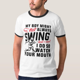 Mijn jongen zwaait misschien niet altijd, maar ik  t-shirt