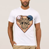 Mijn jongen zwaait misschien niet altijd, maar ik  t-shirt (Voorkant)