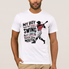 Mijn jongen zwaait misschien niet altijd, maar ik  t-shirt