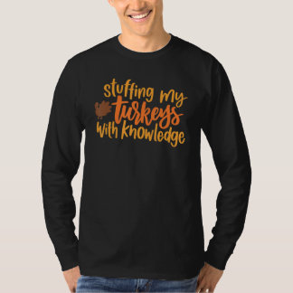 Mijn Kalkoenen Vullen Met Kennis T-shirt