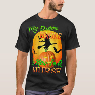 Mijn kamer brak dus nu een verpleegster. t-shirt