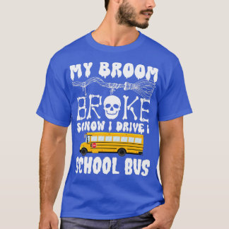 Mijn kamer brak dus nu rijd ik met een schoolbus.  t-shirt