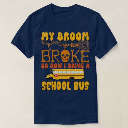 Mijn kamer brak dus nu rijd ik met een schoolbus.  t-shirt (Design voorkant)