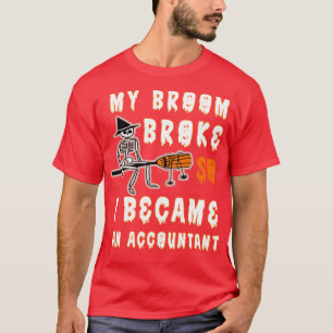 Mijn kamer brak om accountant te worden 46 t-shirt