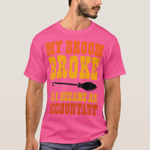 Mijn kamer brak om een accountant te worden in mij t-shirt