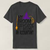 Mijn kamer brak zodat ik accountant werd 4 t-shirt (Design voorkant)