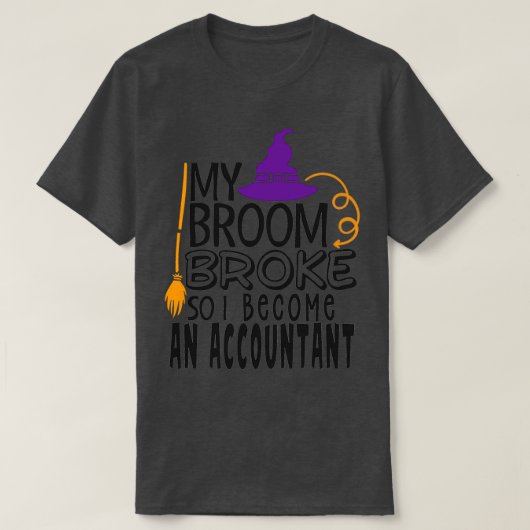 Mijn kamer brak zodat ik accountant werd 4 t-shirt (Design voorkant)