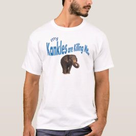 Mijn Kankles vermoordt me. T-shirt