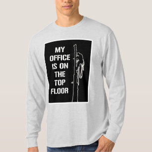 "Mijn kantoor staat op de bovenste verdieping", wi T-shirt