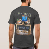 Mijn Kantoor ziet er zo uit T-shirt (Achterkant)