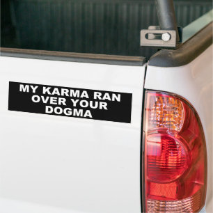 MIJN KARMA LIEP OVER JE DOGMA BUMPERSTICKER