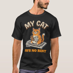 Mijn kat betaalt geen huur Funny Cat Owner Humor T T-shirt