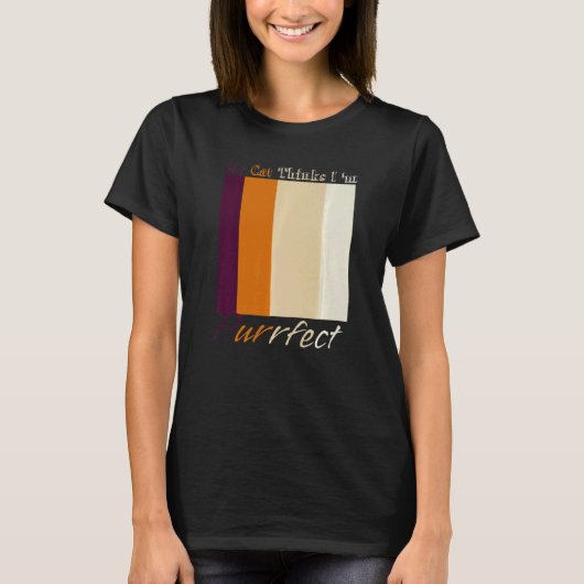 Mijn kat denkt dat ik gek ben t-shirt (Voorkant)
