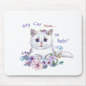 Mijn kat denkt dat ik perfect Cat Illustration Mou Muismat (Voorkant)