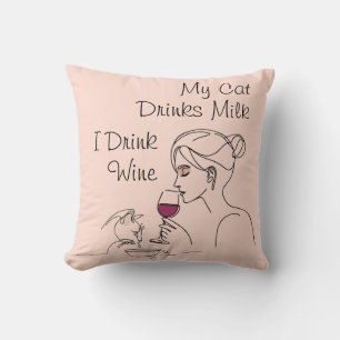 Mijn kat Drink melk en ik Drink wijn Kussen
