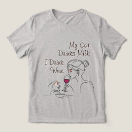 Mijn kat Drink melk en ik Drink wijn Tri-Blend Shirt