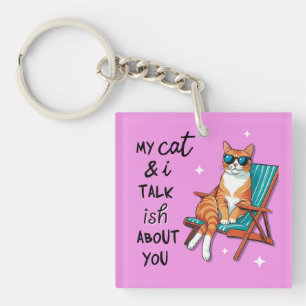 Mijn kat en ik praten ish over jou sleutelhanger