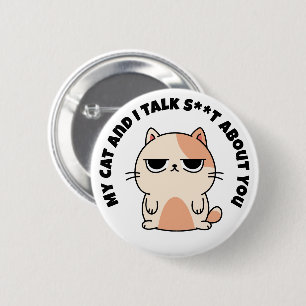 Mijn kat en ik praten over jou ronde button 5,7 cm