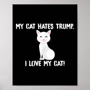 Mijn kat haat Trump grappige anti-Trump Poster